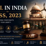 Bail in India: Under the Bharatiya Nagarik Suraksha Sanhita (BNSS), 2023